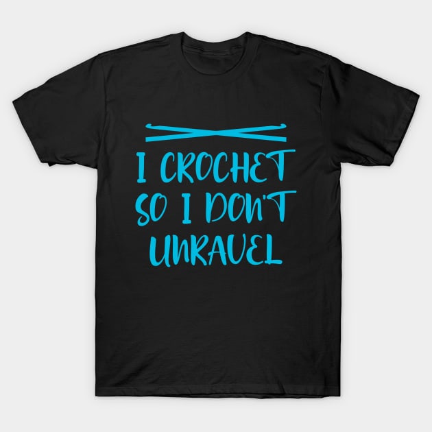 I crochet so I don't unravel T-Shirt by colorsplash